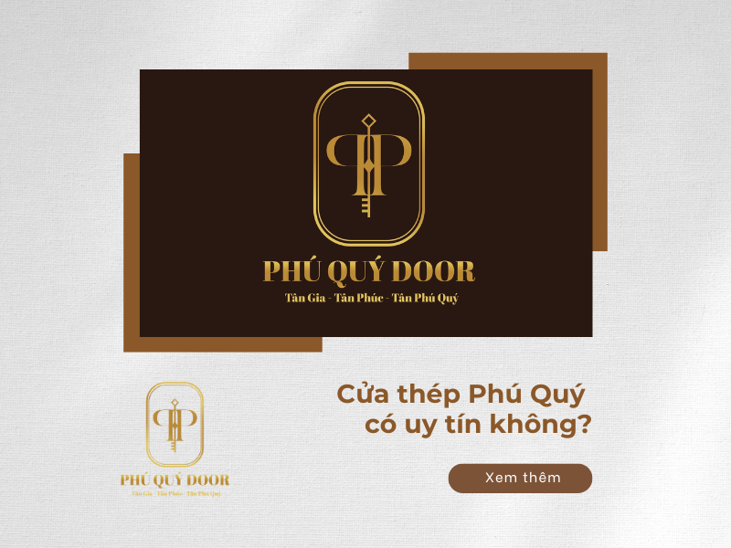 Cửa thép Phú Quý có uy tín không?